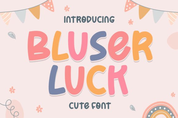 Bluser Luck: A Friendly Font for Your Business