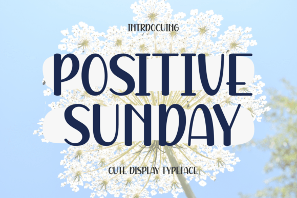 Positive Sunday Font for Creative Design